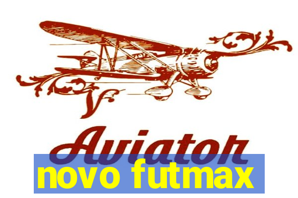 novo futmax